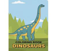Coloring Book DINOSAURS: 12 Fun Dinosaur Coloring Pages for Kids Ages 4-8 with T-Rex, Triceratops, and More (The Coloring Collection)