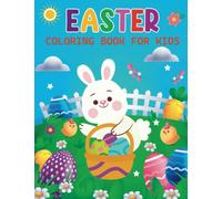 Coloring Book Easter, Easter Joy: A Fun and Colorful Coloring Book for Kids: Celebrate the Season with Adorable Easter Bunnies, Eggs, and More!