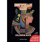 Coloring book Egyptian Art: Images to Color, Relax and De-Stress with Egyptian Arts