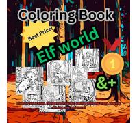 Coloring Book , Elf World: Elves in fun scenes, riding motorcycles, eating, climbing trees, playing, driving cars and more!
