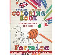 Coloring Book: English - Italian I Learn Italian for Kids I Creative painting and learning.: 4 (Learn languages)