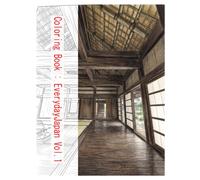 Coloring Book: Everyday Japan vol.1: Snippets of everyday Japan. Recreate reality, or paint your own world-the choice is yours.