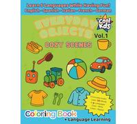 Coloring Book: Everyday Objects Cozy Scenes - Learn 5 Languages with QR Audio, Writing Practice & Cute Designs for Kids 5-12: 50 Everyday Objects to ... Educational Multilingual Activity for kids