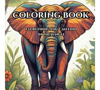 Coloring Book: Everything You Can Find In The Jungle