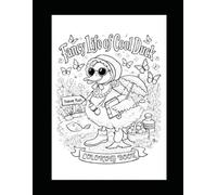 Coloring Book - Fancy Life of Cool Duck: Coloring book