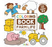 Coloring Book Farm Life For Kids: For Preschool Children Ages 3-5 - Vehicles, Animals & Many More Big Farm Illustrations To Color For Boys & Girls (Coloring Books For Preschool Children Ages 3-5)