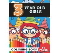 Coloring Book for 3-Year-Old Girls: 50 Cute Animals, Princesses, and Fun Activities (Age 3 Coloring Books - Playful Creativity for Preschoolers)