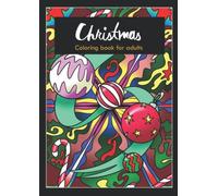 Coloring Book for Adults: 50 Christmas illustrations to relax coloring. 105 pages. Anti-stress book. Coloring promotes well-being, enhances creativity and reduces stress.