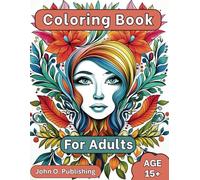 Coloring Book for Adults: A calming and relaxing coloring book for adults featuring animals, mandalas, portraits and flower inspired designs.