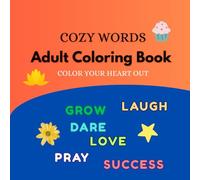 Coloring Book for Adults, Bold and Easy Designs to uplift your Mood, Relaxation with Cozy little words