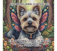 coloring book for adults fairy Yorkshire terrier in mosaic mandala forest: a mindful stress relief grey scale journey