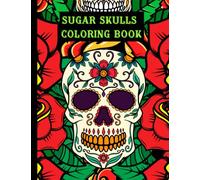 Coloring Book for Adults Scary: Day Of The Dead Sugar Skull Tatoo Designs: Halloween Coloring Book. Perfect for Gift