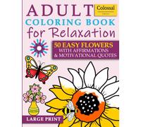 Coloring Book for Adults with Dementia: Easy flower coloring book for adults relaxation - Large Print (Activity Book for Dementia and Alzheimer's Patients)
