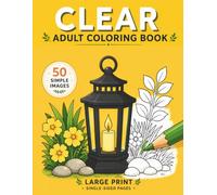 Coloring Book for Adults with Dementia, Seniors with Dementia & Memory Challenges: 50 Clear, Familiar Illustrations Designed to Be Enjoyed, Not to Impress