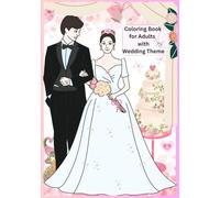 Coloring Book for Adults: with Wedding Theme