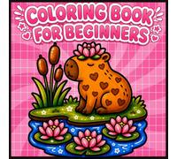 Coloring Book for Beginners: A Creative Step by Step Guide for How to Color with 3 Levels of Coloring Using Alcohol Markers |No Protective Sheet Needed