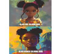 Coloring Book For Black Women/Girls: 2 Collections in 1- 103 African American Portraits For Everyone Including Adults, And Teens (Black Women Coloring Book)