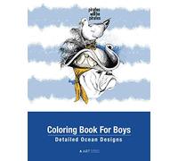 Coloring Book For Boys: Detailed Ocean Designs: Colouring Pages For Relaxation, Tweens, Preteens, Ages 8-12 , Detailed Zendoodle Drawings, Calming Art Therapy Activity, Meditation Practice