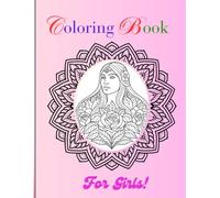 Coloring book for Girls: Awesome Designs & Unlimited Fun