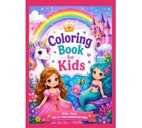 Coloring book for kids 1: Princesses, Mermaids & Unicorns