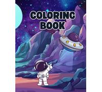 Coloring book for kids: A Fun & Educational Space-Themed Workbook with Coloring Pages, Mazes, Drawing, Writing & Creative Activities for Kids Ages 4-8