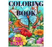 COLORING BOOK FOR KIDS A5 80 PATTERNS: Butterflies, Flower, Mermaid, Space Rocket and more! 80 different designs 8.5/11 INCHES