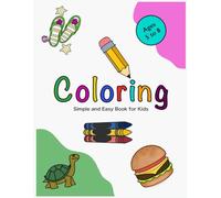 Coloring Book for Kids age 5 to 8| Fun and Easy Designs for Boys and Girls: 50 Coloring pages | Bold and Adorable Illustrations to improve artwork and Focus | Hand made Unique Designs