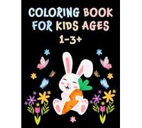 Coloring Book for Kids Ages 1 - 3+: With Simple and Bold Easter Themes, Adorable Animals and Cute Objects | Easter Basket Stuffer For Toddler Boy and ... Background Means No Mess | High Contrast