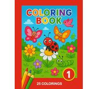 Coloring Book for Kids Ages 3-5: Red Series Book 1: 25 Easy and Fun Colorings of Insects, Birds, Frogs, and Snails for Preschoolers (Red Series Coloring Book for Kids)