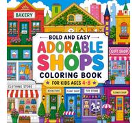Coloring Book for Kids Ages 4-8: Cute Animal Shop Adventures with Bold and Easy Designs for Boys and Girls | Fun, Simple, and Stress-Free Coloring ... Bakeries, Toy Stores, Flower Shops, and More