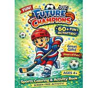 Coloring Book for kids ages 4-8: Future Champions: Sports Coloring & Activity Book: Sports Coloring & Activity Book for Boys | Football, Basketball, ... Fun Activities + Certificate of Achievement