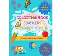 COLORING BOOK FOR KIDS: ALPHABETS A TO Z