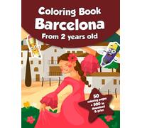 Coloring book for kids - Barcelona (from 2 years old): 50 coloring pages + 500 to download & print!