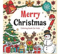 Coloring book for kids. Color the magic of Christmas!: This Christmas coloring book is creative fun that will captivate every child! ️ Santa Claus, ... is waiting for you to color it!