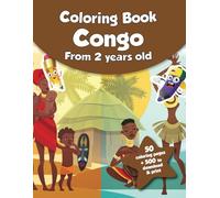 Coloring book for kids - Congo (from 2 years old): 50 coloring pages + 500 to download & print!