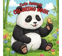 Coloring Book For Kids: Easy-to-color Cute Animals - Animal Love Instilling Activity: Simple Animal and Nature Scenes for Children to Enjoy Coloring