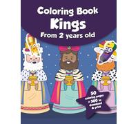 Coloring book for kids - Kings (from 2 years old): 50 coloring pages + 500 to download & print!