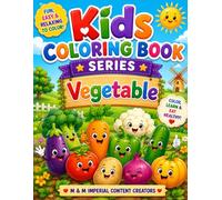 Coloring Book for Kids Series - 7: Fun and Easy Vegetable Coloring Pages for Toddlers and Preschoolers | Cute Healthy Food Designs for Creative Learning and Early Education