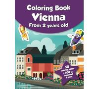 Coloring book for kids - Vienna (from 2 years old): 50 coloring pages + 500 to download & print!