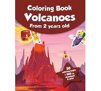 Coloring book for kids - Volcanoes (from 2 years old): 50 coloring pages + 500 to download & print!