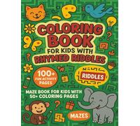 Coloring Book For Kids With Rhymed Riddles Also Having Fun Brain Teaser Maze Puzzles: Maze Book For Kids Also Having 50+ Coloring pages With Fun ... ... Variety of Brian Teasing Mixed Activity)