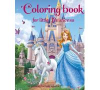 Coloring book for little princess: Princesses, Unicorns and Mermaids - 50 beautiful pictures to color