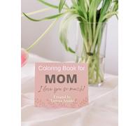 Coloring Book for Mom: Happy Mother's Day (Holidays)