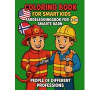 Coloring Book for Smart Kids: Bilingual Coloring Book of Jobs and Professions for Kids Ages 6-10 | Learn English & Norwegian with Fun Occupation Activities for Smart Children