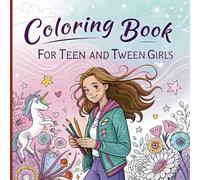 Coloring Book for Teen and Tween Girls: Trendy Designs for Creative Teens and Tweens to Inspire Imagination and Relaxation