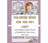Coloring Book for the Cat Lady (The Cozy Girl Coloring Collection)