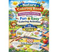 Coloring Book for Toddlers Ages 3-6: 100 Big & Simple Nature Designs to Develop Creativity and Fine Motor Skills