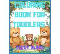 Coloring book for Toddlers - Teddy Bears: Coloring book for for the youngest and Preschool Kids | ... Book and Coloring Pages (Kids Ages 2-4)(Kids Ages 3-5) for the youngest - Teddy Bears