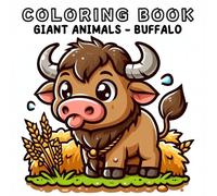 Coloring Book: Giant Animals World - Buffalo