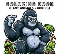 Coloring Book: Giant Animals World - Gorilla